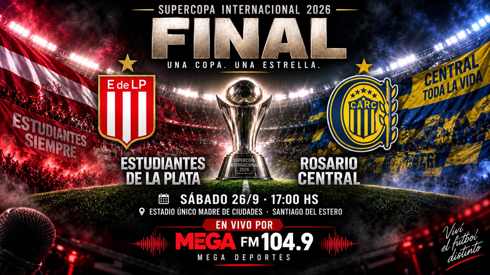 ESTUDIANTES vs. ROSARIO CENTRAL UNA FINAL CON HISTORIA RECIENTE, CUENTAS PENDIENTES Y UNA NUEVA ESTRELLA EN JUEGO